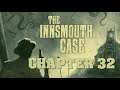 The Innsmouth Case - Chapter 32 - The Marsh Mansion