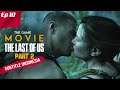 The Last Of Us 2 Story Movie - Subtitle Indonesia Episode 10