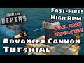 Tutorial: How to make a fast-fire Advanced Cannon in From the Depths - FTD Final Release Compatible!