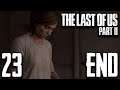 Unsatisfied | The Last of Us Part II (23|END)