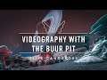 Videography w/ The Buur Pit