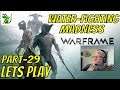 Warframe Newbie Part 29 - Water Fighting MAdness - Lets Play - Live Stream