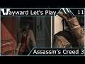 Wayward Let's Play - Assassin's Creed 3 - Episode 11