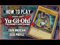 Beginner Deck Profile: Dark Magician [How to Play Yu-Gi-Oh!]