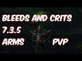 BLEEDS AND CRITS - 7.3.5 Arms Warrior PvP - WoW Legion