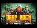 DEEP ROCK GALACTIC | PC LIVESTREAM