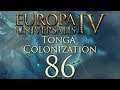 Europa Universalis IV | Tonga Colonization | Episode 86