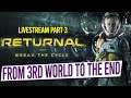 Going all the way from Third World to the End - RETURNAL (PS5)
