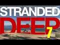 HOME SWEET HOME!  |  STRANDED DEEP  |  Let's Play  |  Lesson 7