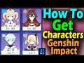 How To Get Characters Genshin Impact