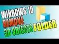 How To Remove 3D Objects Folder In Windows 10 Tutorial