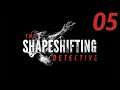 Jugando a The Shapeshifting Detective [Español HD] [05]