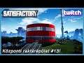 Központi raktárépület! - Mega Factory #13! | Satisfactory | 2021.04.01