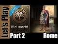 Let's Play: Old World [Early Release] - Rome (The Glorious Difficulty) - Part 2