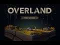 Let's Play Overland - Ep. 03 1.0 Release