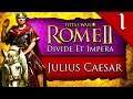 NEW* JULIUS CAESAR CAMPAIGN! Total War Rome 2: DEI: Julius Caesar Campaign #1
