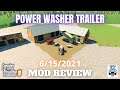 POWER WASHER TRAILER - Mod Review for 6/15/2021 - Farming Simulator 19