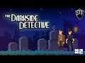 The Darkside Detective #2 - The Small Back Room (Let's Play)