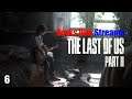 The Last of Us Part II Part 6!!