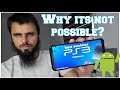 Why PS3/PS4 Emulation on Android is not possible? Reasons/Truth! Exposing fake emulators!