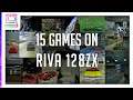 15 Video Games Running On NVIDIA Riva 128ZX (2023)