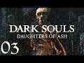 Dark Souls, Daughter of Ash, Ep. 3: Chthonic Sparks Fly