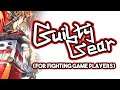 Guilty Gear for Fighting Game Players