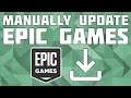 How to Manually Update the Epic Games Launcher!