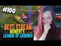Лучшие стрим моменты League of Legends #100