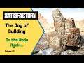 On the Node Again... | Satisfactory | The Joy of Building | S01 EP03