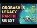 Orobashi's Legacy Part III Genshin Impact