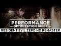 Resident Evil 0 (Zero) HD Remaster - How to Reduce/Fix Lag and Boost & Improve Performance