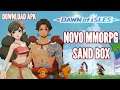 SAIU! NOVO MMORPG DAWN OF ISLES SANDBOX MUNDO ABERTO | ESTILO UTOPIA ORIGIN GAMEPLAY BR DOWNLOAD APK