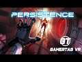The Persistence | First Impressions PSVR | Minimal Spoilers