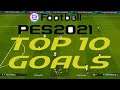 Top 10 Best Goals in Online Ranked Matches eFootBall PES 2021