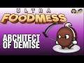 Ultra Foodmess Gameplay #33 : ARCHITECT OF DEMISE | 3 Player