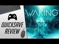Waking (PC, Steam) Quicksave Review