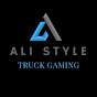 Ali Style Truck Gaming