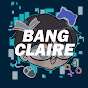 Bang Claire