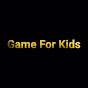 Game For Kids