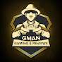 Gman Gaming and Reviews