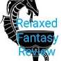 Relaxed Fantasy Review