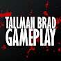 Tallman Brad Gameplay