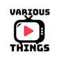 VARIOUS THINGS