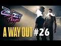 A Way Out Part 26 | The Plot Thickens | 2-Bit Players