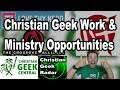 Christian Geek Ministry And Work Opportunities - CHRISTIAN GEEK NEWS RADAR