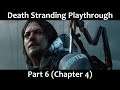 Death Stranding Part 6 (Ch. 4)