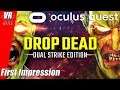 Drop Dead Dual Strike / Oculus Quest / First Impression / German / Deutsch / Spiele / Test