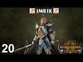 IMRIK #20 - The Warden & The Paunch - Total War: Warhammer 2 Vortex Campaign