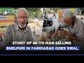 'Majboori Hai': 86- YO Chhanga Lal Who Sells Bhelpuri In Faridabad Needs Your Support